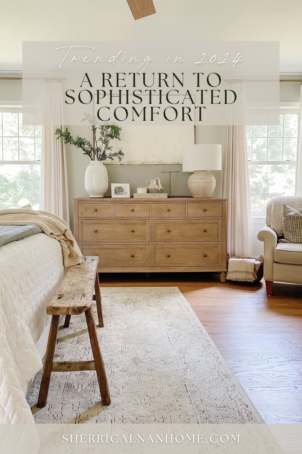 Trending In 2024 A Return To Sophisticated Comfort Sherri Calnan   Sherricalnanhome.com  