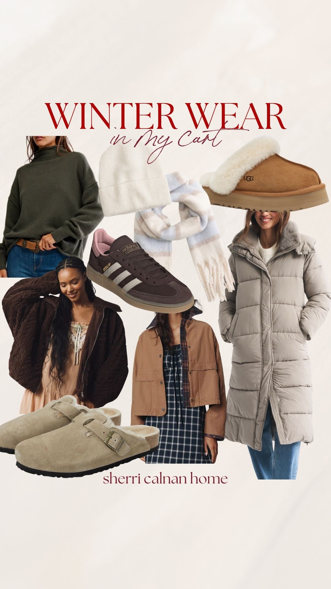 Winter wardrobe favorites including quilted jackets, knit sweaters, neutral scarves, UGG slippers, Adidas sneakers, and cozy outerwear. Seasonal fashion picks from Sherri Calnan Home for staying warm in style.