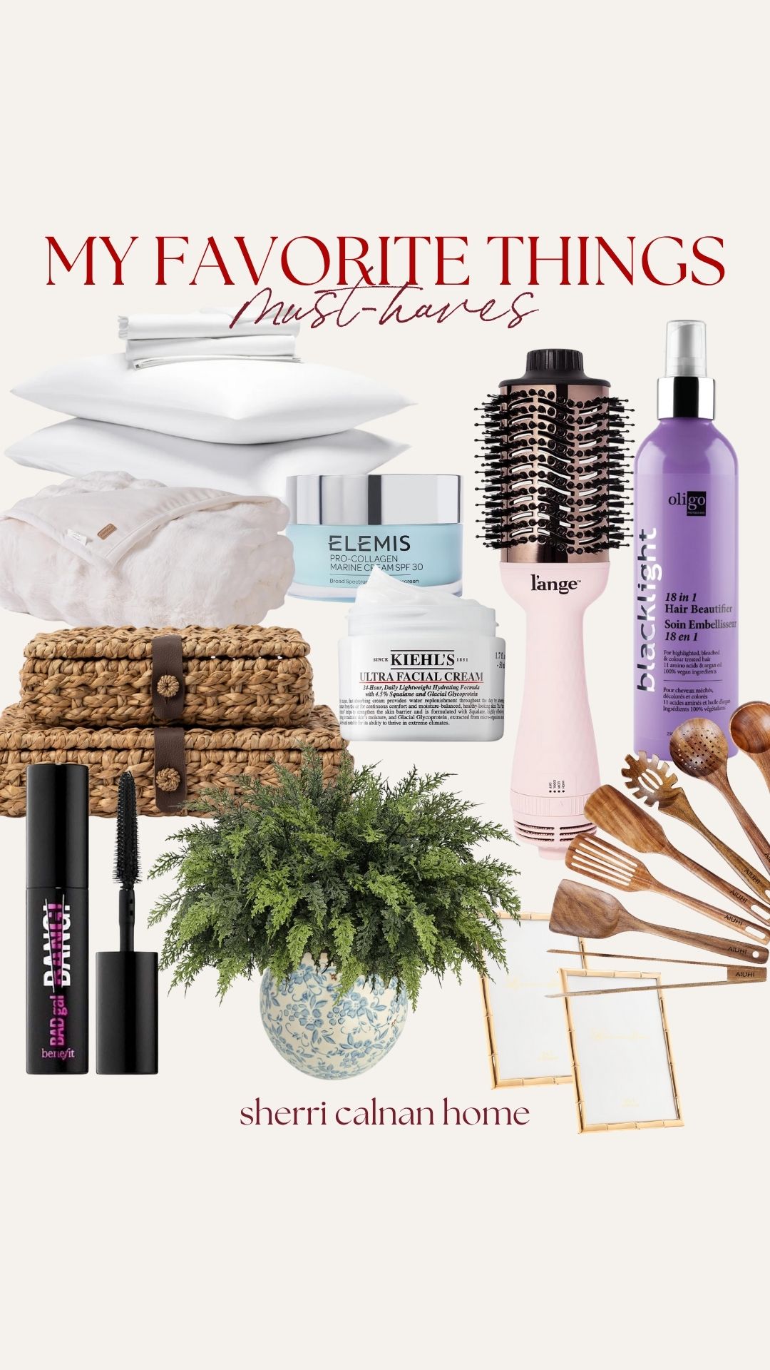 A curated collection of Sherri Calnan Home’s favorite things, including soft blankets, skincare essentials from Elemis and Kiehl’s, a L’ange hair brush dryer, Benefit mascara, Oligo hair products, woven baskets, and home accents. Perfect gift ideas for her and cozy home lovers.