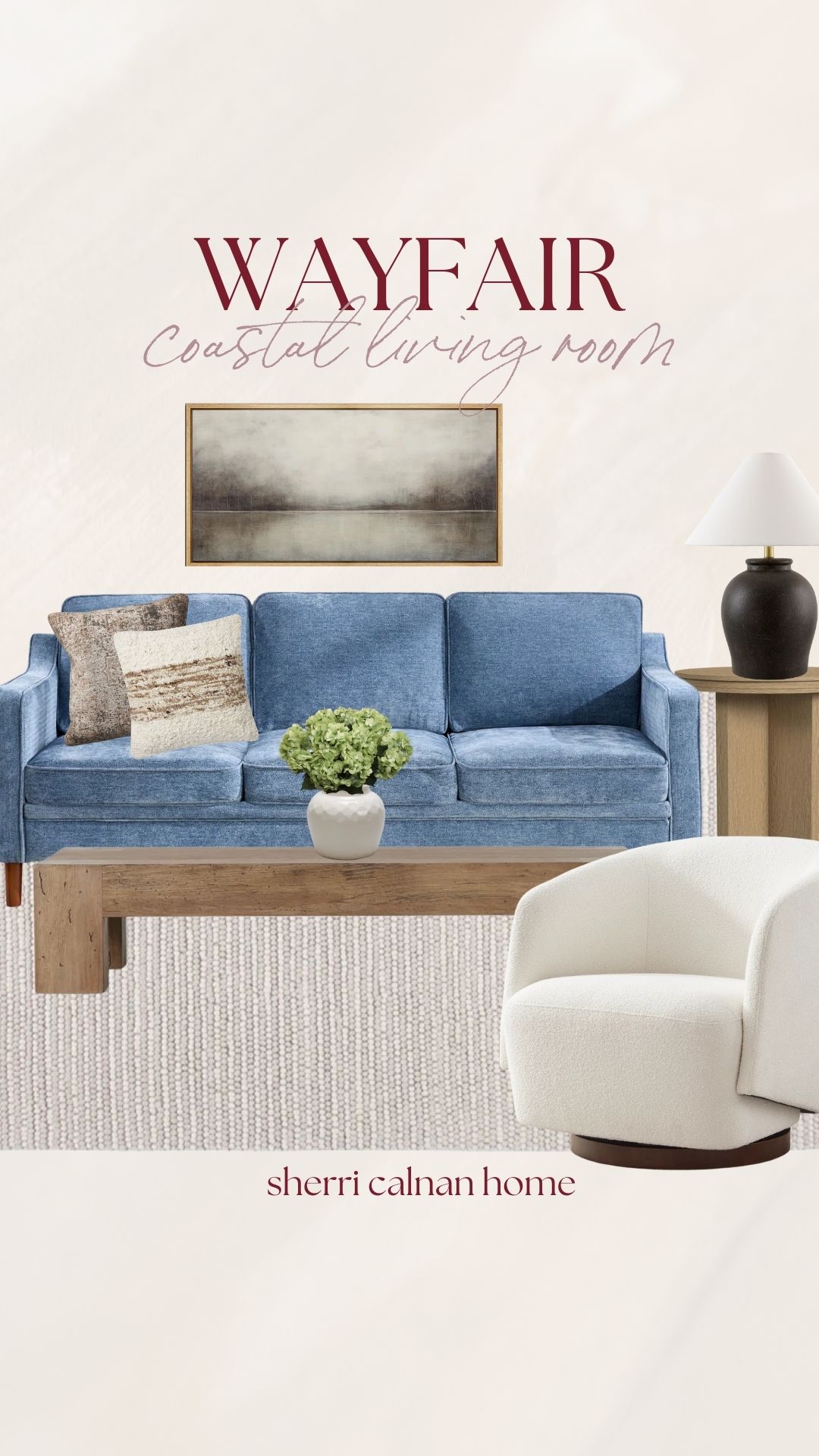 Wayfair coastal living room collage featuring a blue sofa, woven coffee table, white accent chair, neutral area rug, ceramic table lamp, and soft coastal wall art.